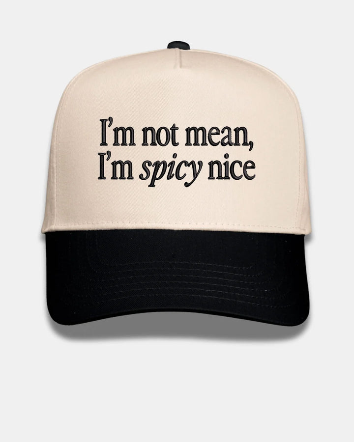 I’m Not Mean, I’m Spicy Nice Cap | Blonde Ambition Apparel