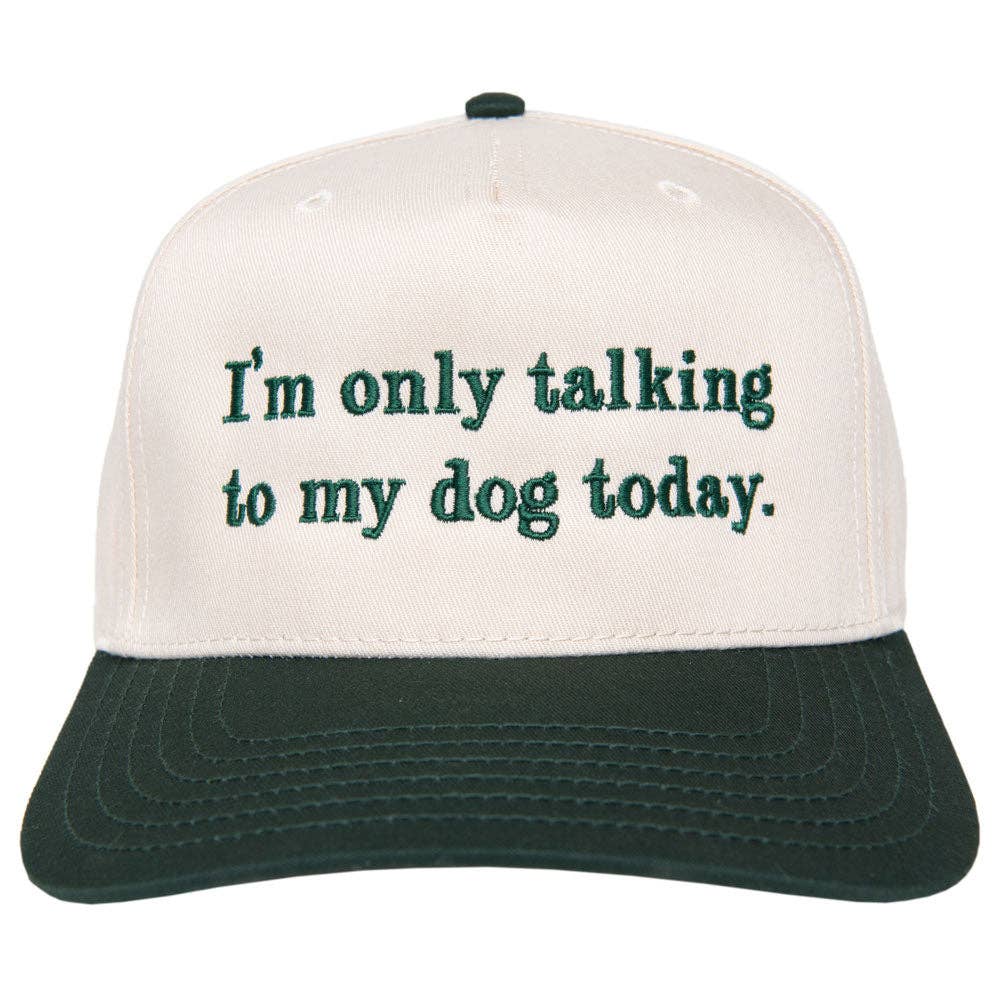 I'm Only Talking To My Dog Today Trucker Hat | Katydid