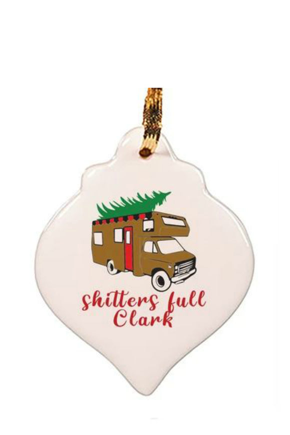 Ornament - Shitters Full Clark  | HelloGoodTime Inc.