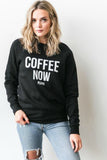The "Coffee Now Please" Crew | Brunette The Label - Clearance