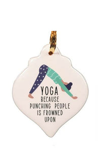 Ornament - Yoga Because punching people is frowned upon | HelloGoodTime Inc.